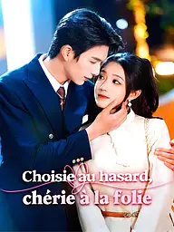 Affiche et Couverture de la Mini-série Choisie au hasard, chérie à la folie