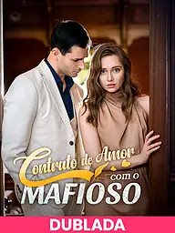 Capa e Pôster da Mini Novela (DUBLADA)Contrato de Amor com o Mafioso