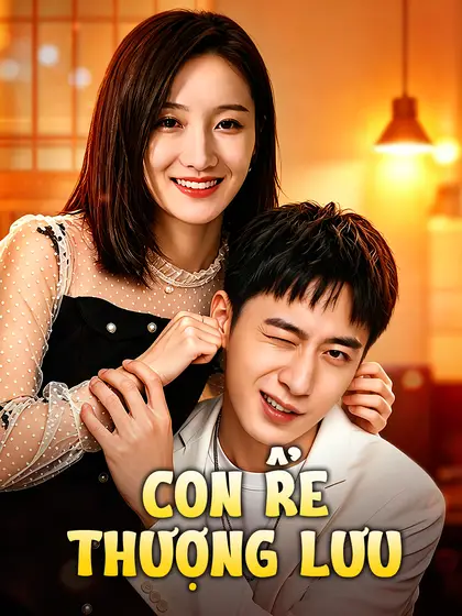 Con Rể Thượng Lưu
