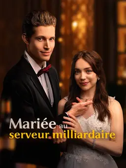 Mariée au serveur milliardaire