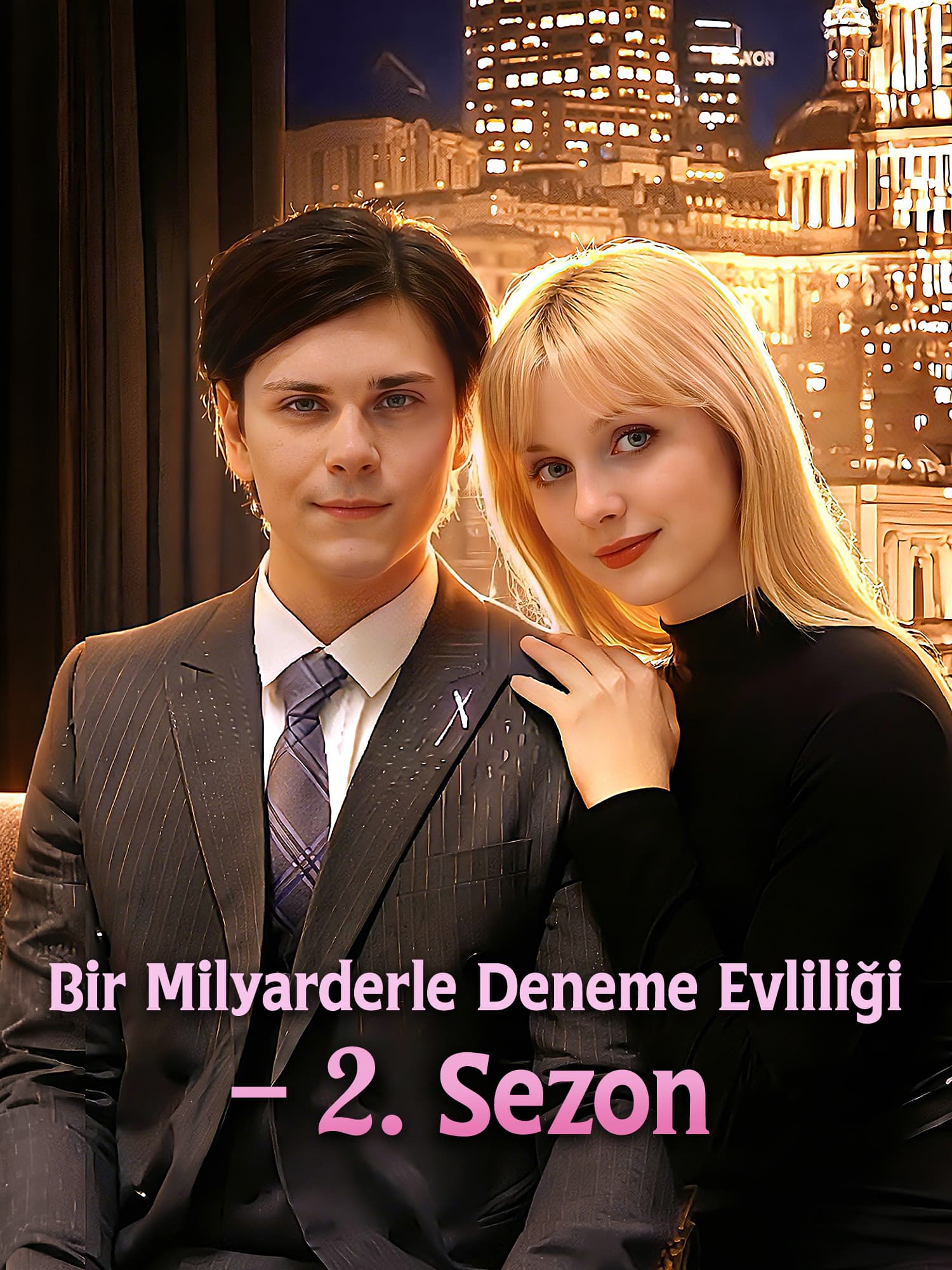 Bir Milyarderle Deneme Evliliği – 2. Sezon