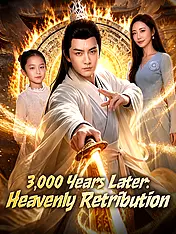 3,000 Years Later: Heavenly Retribution Short Drama Cover