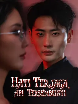 Hati Terjaga, Api Tersembunyi