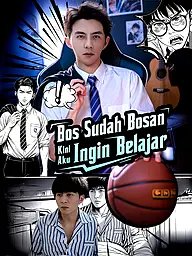 Sampul & Poster Drama Pendek Bos Sudah Bosan, Kini Aku Ingin Belajar