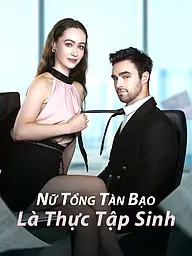 Ảnh bìa và Poster phim ngắn Nữ Tổng Tàn Bạo Là Thực Tập Sinh