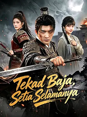 Nonton Tekad Baja, Setia Selamanya online dengan subtitle