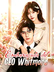 Portada de Embarazada del CEO Whitmore drama corto (Contenidos verticales de)