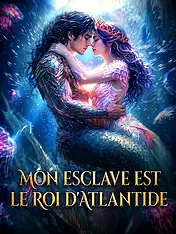 Couverture du drama court Mon esclave est le Roi d'Atlantide (Collection)