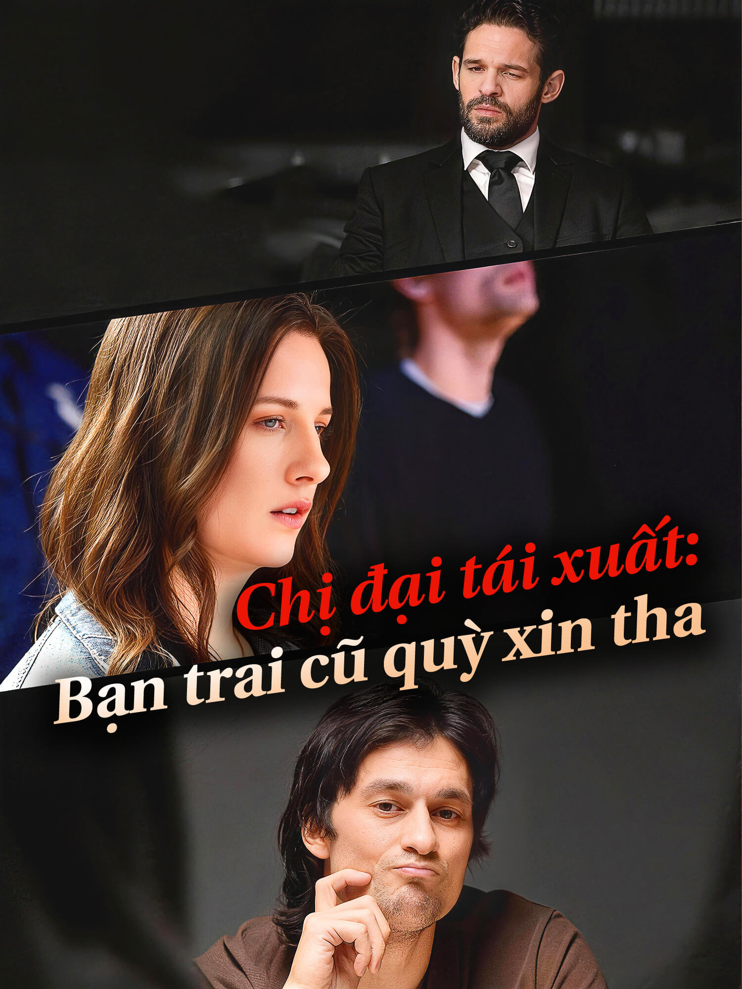 Chị đại tái xuất: Bạn trai cũ quỳ xin tha