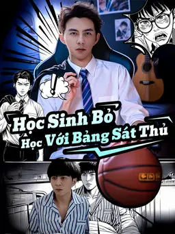 Học Sinh Bỏ Học Với Bảng Sát Thủ