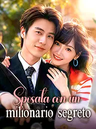 Copertina e Poster della Mini Serie Sposata con un milionario segreto