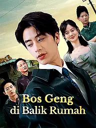 Sampul & Poster Drama Pendek Bos Geng di Balik Rumah