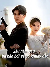 Ảnh bìa phim ngắn Sáu năm sau, ba bảo bối và cô khuấy đảo (Phim dọc)