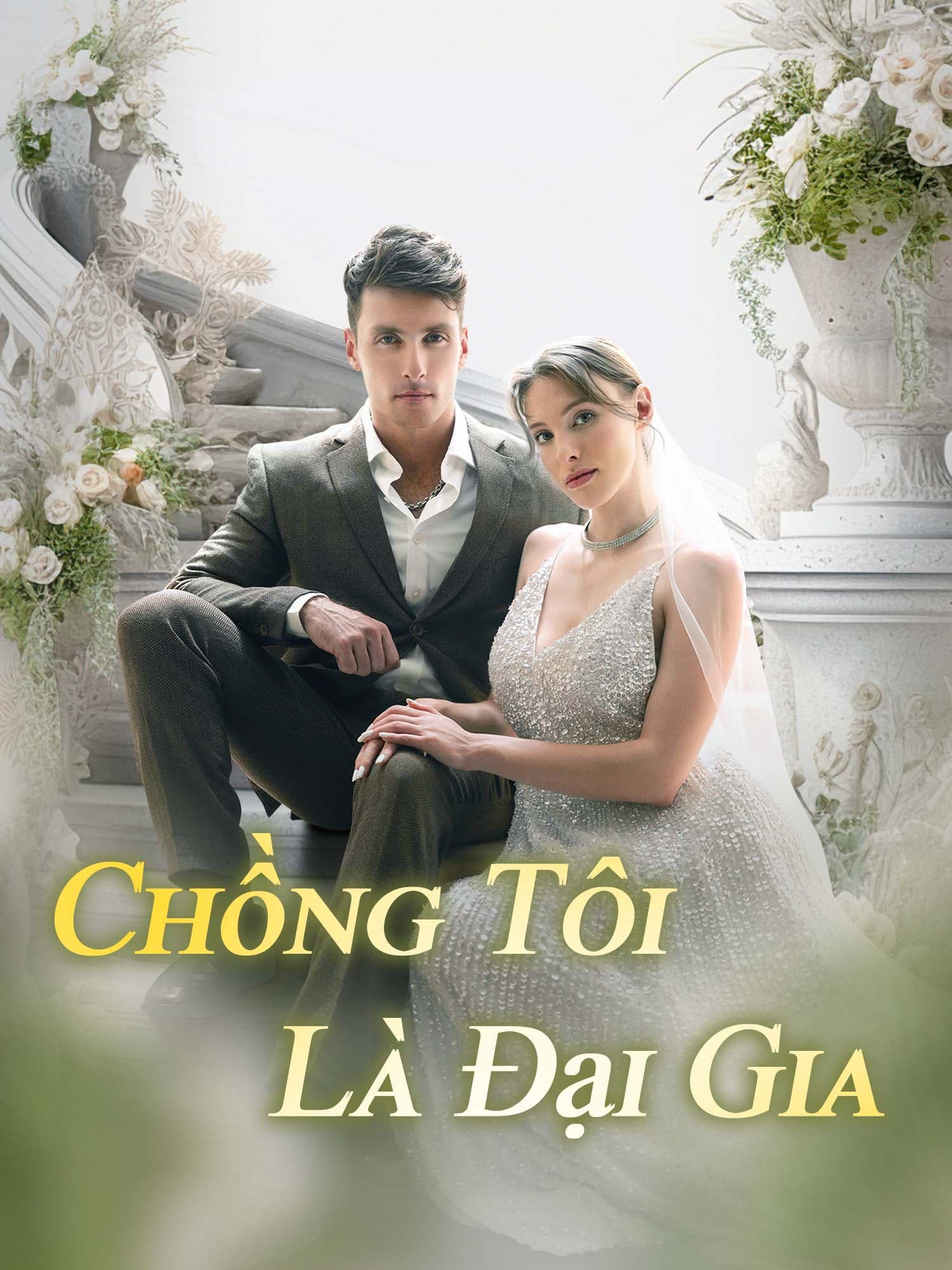 Ảnh bìa phim ngắn Chồng Tôi Là Đại Gia (Phim dọc)