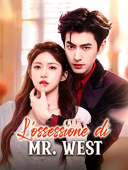 Guarda L’ossessione di Mr. West online con sottotitoli