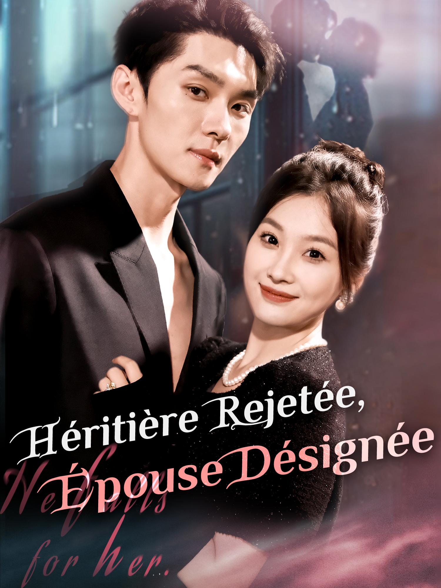 Couverture du drama court Héritière Rejetée, Épouse Désignée (Collection)