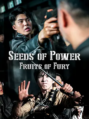 Watch Seeds of Power, Fruits of Fury online with subtitles