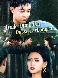 Sampul & Poster Drama Pendek Anak Durhaka, Dusta Terbongkar