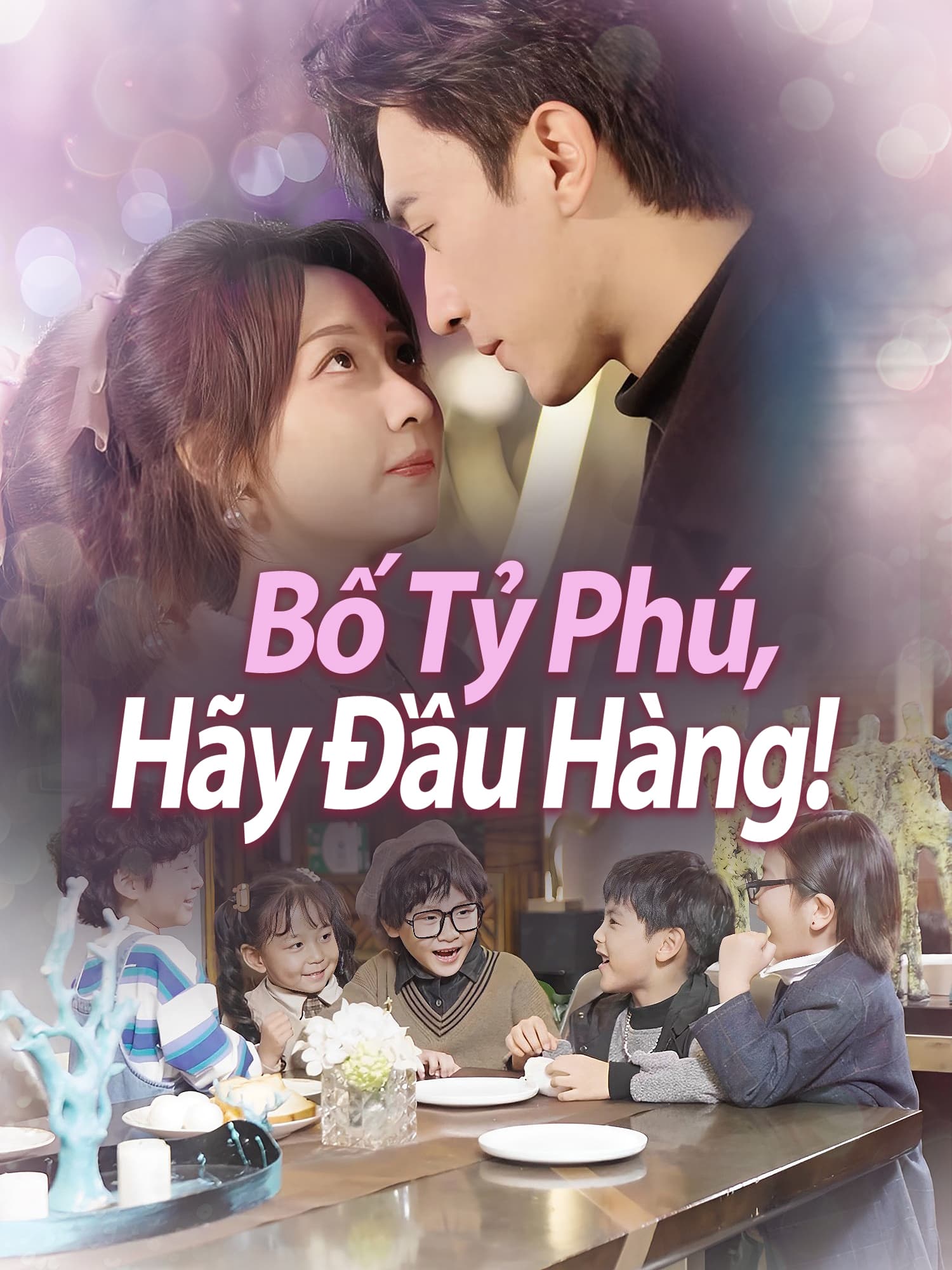 Bố Tỷ Phú, Hãy Đầu Hàng! 