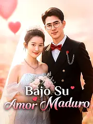 Portada y Póster de la Mini Serie Bajo Su Amor Maduro