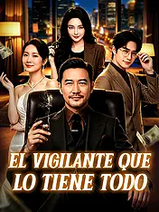 Portada de El Vigilante que lo Tiene Todo drama corto (Contenidos verticales de)