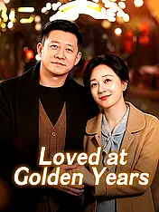 Loved at Golden Years Short Drama Cover