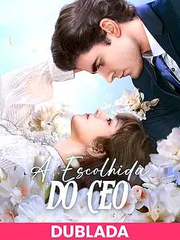 Assistir (DOBLADA)A Escolhida do CEO online com legendas