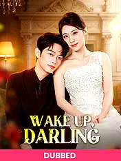(DUBBED)Wake Up, Darling Short Drama Cover