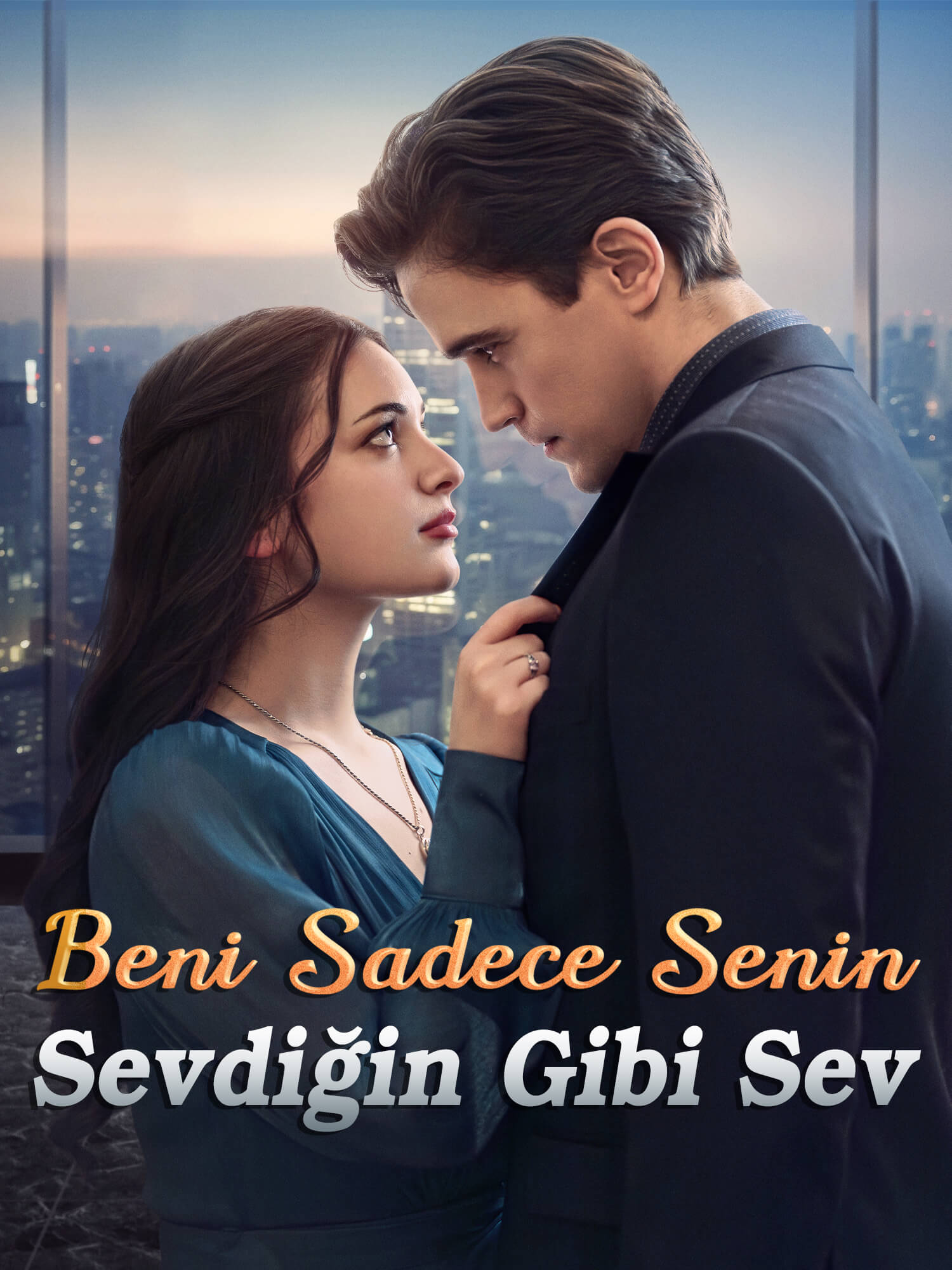 Beni Sadece Senin Sevdiğin Gibi Sev