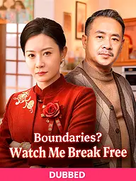 (DUBBED)Boundaries? Watch Me Break Free Short Drama Cover