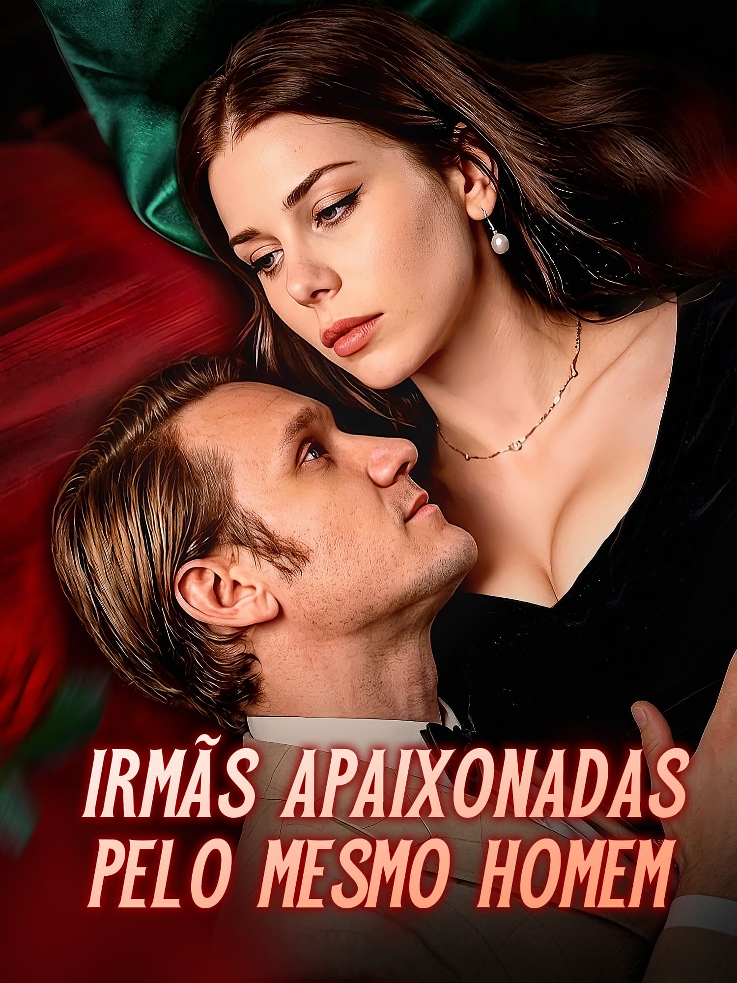 Capa e Pôster da Mini Novela Irmãs Apaixonadas Pelo Mesmo Homem