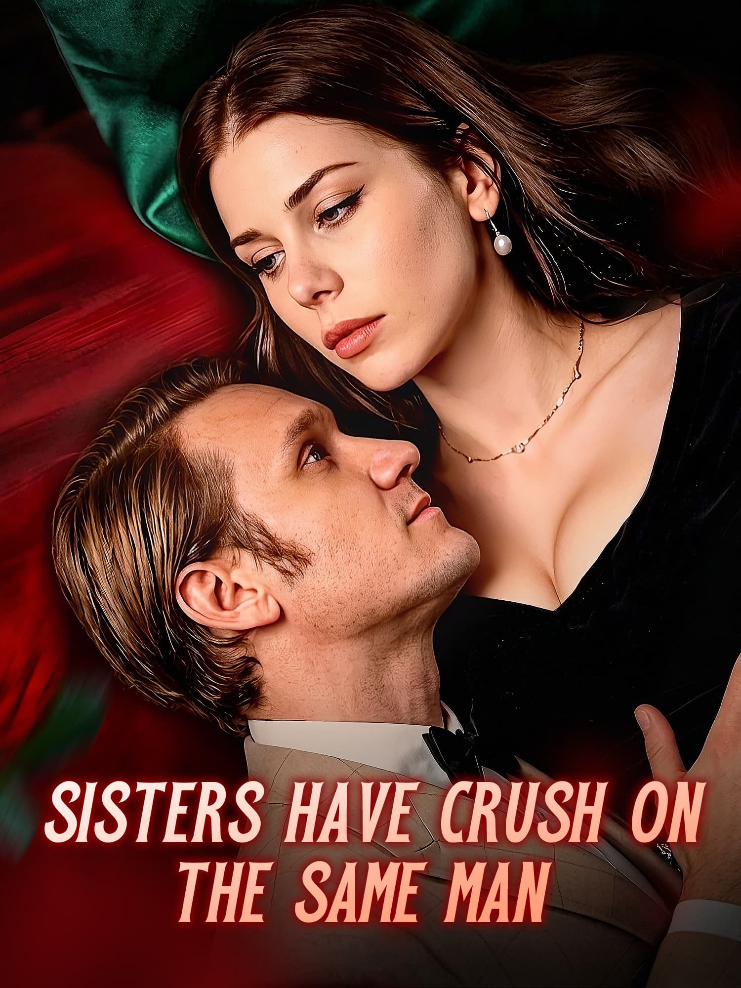 Sisters Have Crush On The Same Man poster