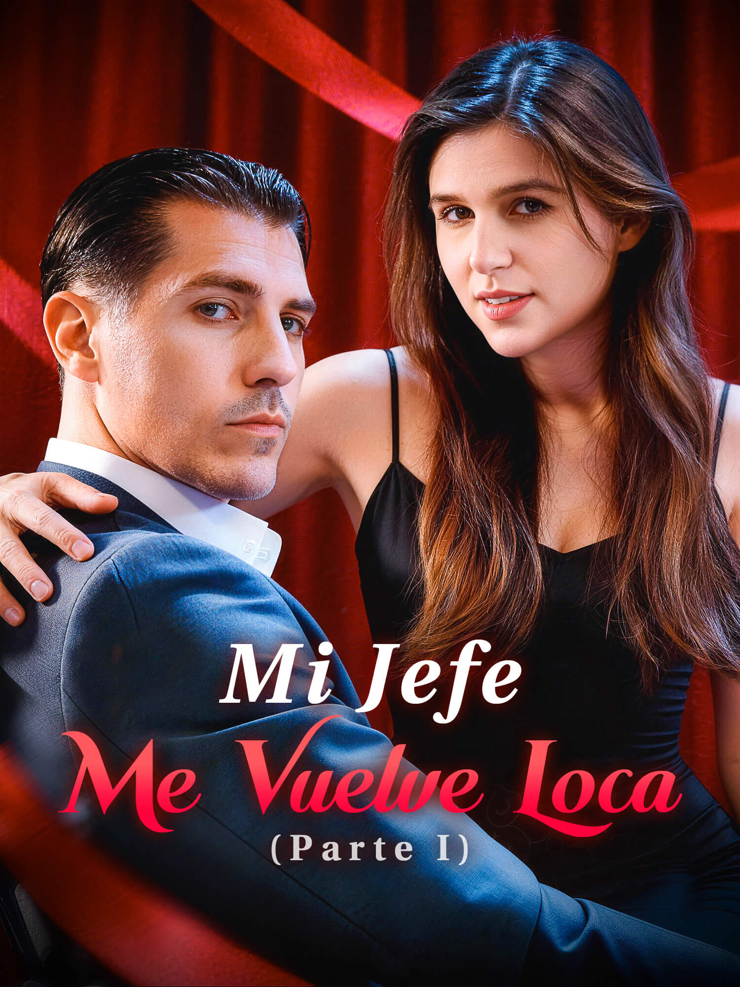 Portada y Póster de la Mini Serie Mi Jefe Me Vuelve Loca (Parte I)