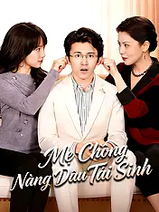 Ảnh bìa phim ngắn Mẹ Chồng Nàng Dâu Tái Sinh (Phim dọc)