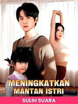 (Sulih Suara)Meningkatkan Mantan Istri