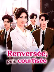Couverture du drama court Renversée, puis courtisée (Collection)