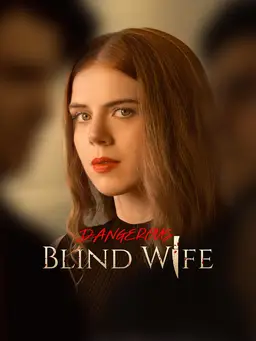 Dangerous Blind Wife