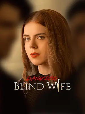Watch Dangerous Blind Wife online with subtitles