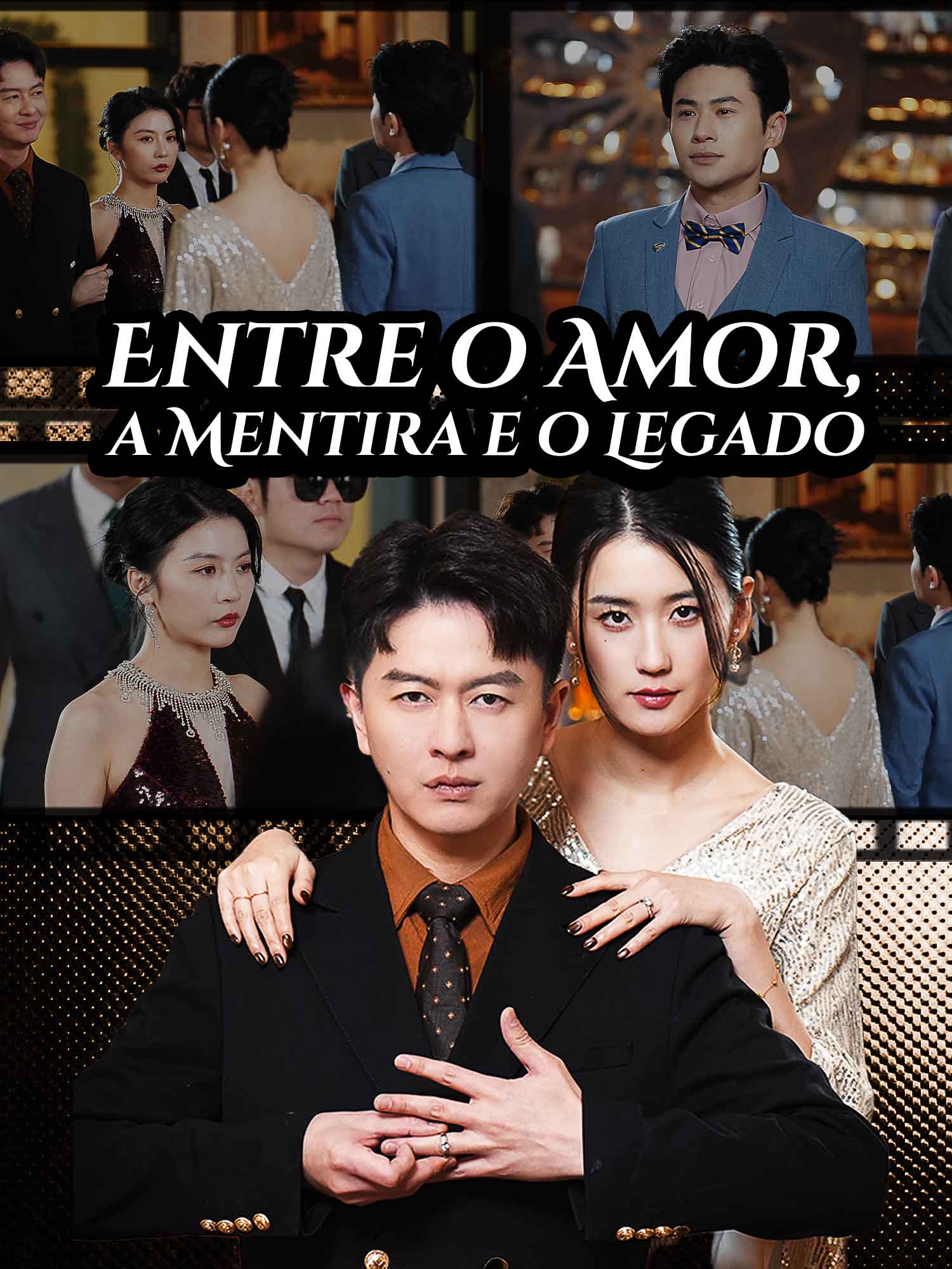 Entre o Amor, a Mentira e o Legado