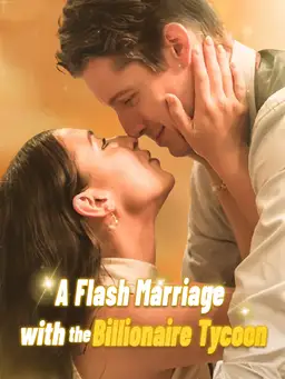 A Flash Marriage With The Billionaire Tycoon