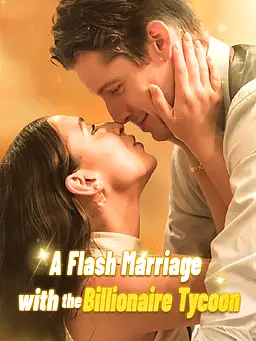 Watch A Flash Marriage With The Billionaire Tycoon online with subtitles