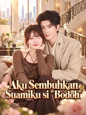Aku Sembuhkan Suamiku si "Bodoh"