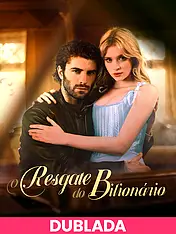 Capa do drama curto (DOBLADA)O Resgate do Bilionário (Lançamento)