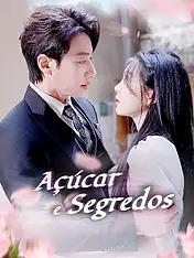 Capa do drama curto Açúcar e Segredos (Lançamento)