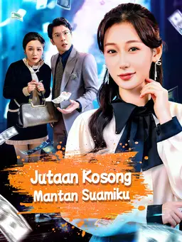 Jutaan Kosong Mantan Suamiku