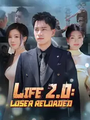 Life 2.0: Loser Reloaded Short Drama Cover