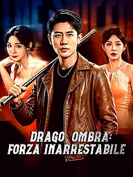 Copertina e Poster della Mini Serie Drago Ombra: Forza Inarrestabile