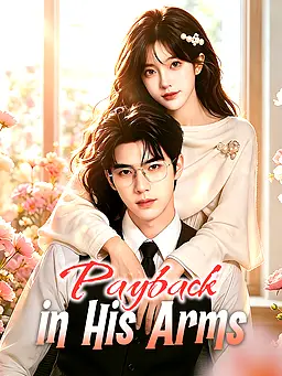 Watch Payback in His Arms online with subtitles