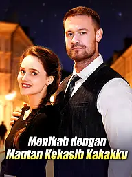 Sampul & Poster Drama Pendek Menikah dengan Mantan Kekasih Kakakku