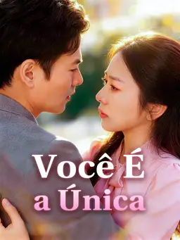 Você É a Única